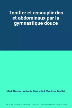 Couverture du produit · Tonifier et assouplir dos et abdominaux par la gymnastique douce