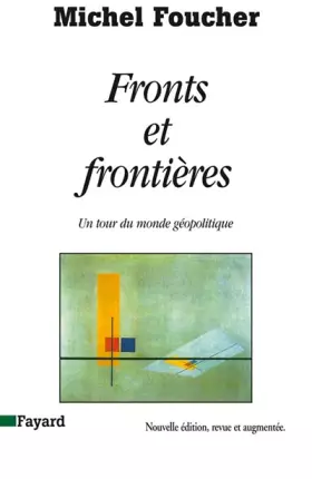 Couverture du produit · Fronts et frontières Un tour du monde géopolitique