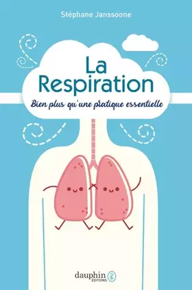 Couverture du produit · La respiration: Bien plus qu'une pratique essentielle