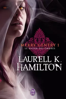 Couverture du produit · Merry Gentry, Tome 1 : Le baiser des ombres