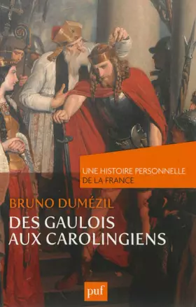 Couverture du produit · Des Gaulois aux Carolingiens (du Ier au IXe siècle)
