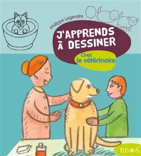 Couverture du produit · J'apprends à dessiner Chez le vétérinaire
