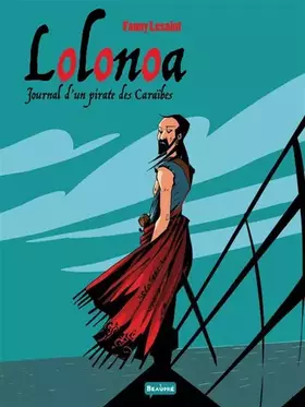 Couverture du produit · Lolonoa: Journal d'un pirate des Caraïbes