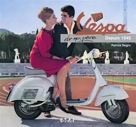 Couverture du produit · La Vespa de mon père: Depuis 1945