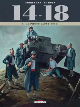 Couverture du produit · 14 - 18 T06: La Photo (août 1916)