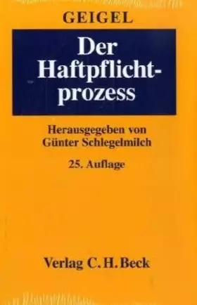 Couverture du produit · Der Haftpflichtprozess: Mit Einschluss des materiellen Haftpflichtrechts