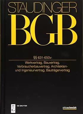 Couverture du produit · §§ 631-650v: Werkvertrag, Bauvertrag, Verbraucherbauvertrag, Architekten- und Ingenieurvertrag, Bauträgervertrag (J. von Staudi