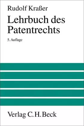 Couverture du produit · Patentrecht: Ein Lehr- und Handbuch zum deutschen Patent- und Gebrauchsmusterrecht, Europäischen und Internationalen Patentrech