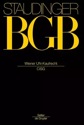 Couverture du produit · Wiener UN-Kaufrecht: (CISG) (J. von Staudingers Kommentar zum Bürgerlichen Gesetzbuch mit Einführungsgesetz und Nebengesetzen)