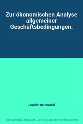 Couverture du produit · Zur ökonomischen Analyse allgemeiner Geschäftsbedingungen.