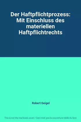 Couverture du produit · Der Haftpflichtprozess: Mit Einschluss des materiellen Haftpflichtrechts