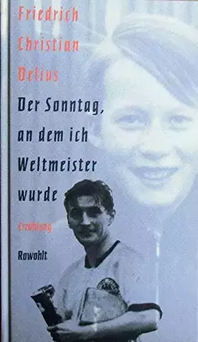 Couverture du produit · Der Sonntag, an dem ich Weltmeister wurde: Erzählung.