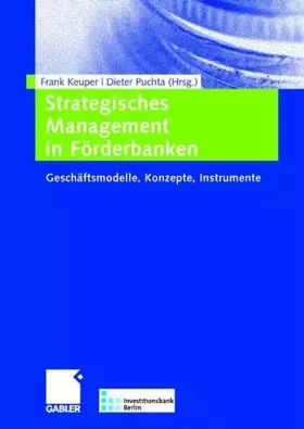 Couverture du produit · Strategisches Management in Förderbanken: Geschäftsmodelle - Konzepte - Instrumente