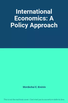 Couverture du produit · International Economics: A Policy Approach