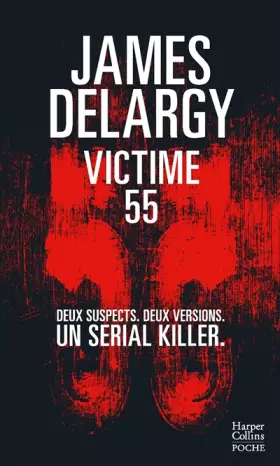 Couverture du produit · Victime 55: Deux suspects. Deux versions. Un serial killer.