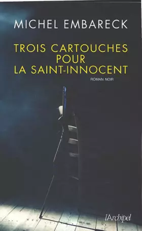 Couverture du produit · Trois cartouches pour la Saint-Innocent