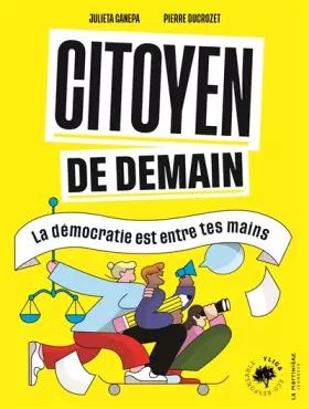 Couverture du produit · Citoyen de demain: La démocratie est entre tes mains