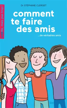 Couverture du produit · Comment te faire des amis : De véritables amis