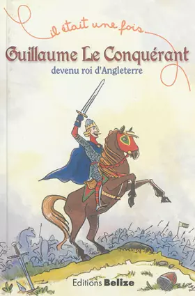 Couverture du produit · Guillaume le Conquérant, devenu roi d'Angleterre