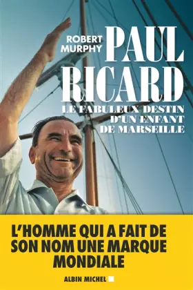 Couverture du produit · Paul Ricard: Le fabuleux destin d'un enfant de Marseille