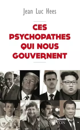Couverture du produit · Ces psychopathes qui nous gouvernent