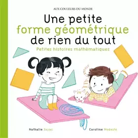 Couverture du produit · Une petite forme géométrique de rien du tout: Petites histoires mathématiques