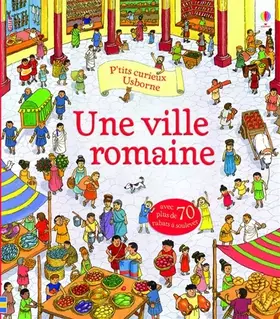 Couverture du produit · Une ville romaine - P'tits curieux Usborne