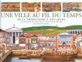 Couverture du produit · Une Ville au fil du temps : De la préhistoire à nos jours