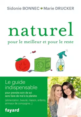 Couverture du produit · Naturel pour le meilleur et pour le reste: Le guide indispensable pour prendre soin de soi sans faire de mal à la planète