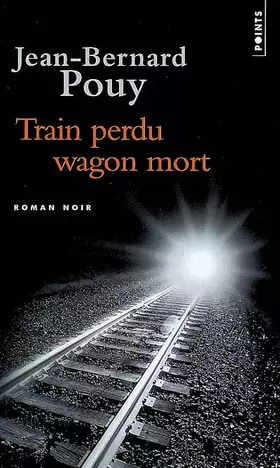 Couverture du produit · Train perdu, wagon mort