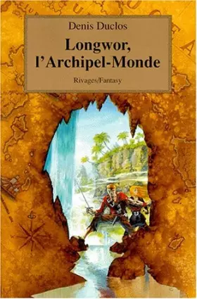 Couverture du produit · Le cycle de l'Ancien Futur, Tome 1 : Longwor, l'Archipel-Monde