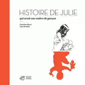 Couverture du produit · histoire de julie qui avait une ombre de garcon