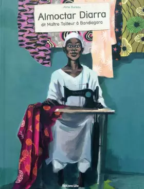 Couverture du produit · Almoctar Diarra, dit maître tailleur à Bandiagara