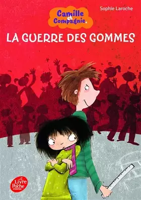 Couverture du produit · Camille et compagnie - La guerre des gommes