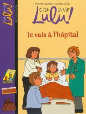 Couverture du produit · C'est la vie Lulu, Tome 29: Je vais à l'hôpital