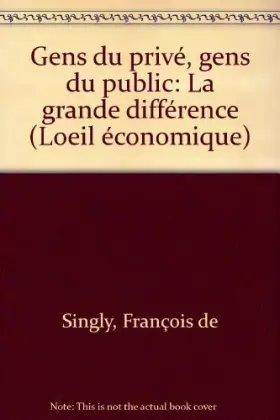 Couverture du produit · Gens du privé, gens du public : La grande différence