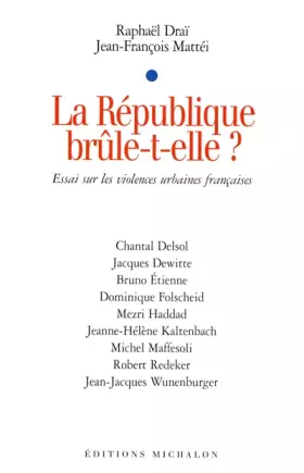 Couverture du produit · La République brûle-t-elle ? : Essai sur les violences urbaines françaises