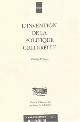 Couverture du produit · L'invention de la politique culturelle