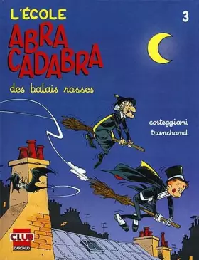 Couverture du produit · L'Ecole Abracadabra, tome 3: Des balais rosses