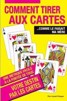 Couverture du produit · Comment tirer aux cartes comme le faisait ma mère: Une méthode facile, à la portée de tous