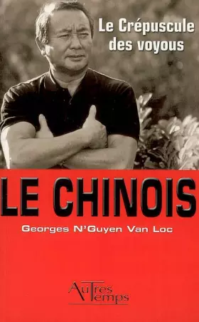 Couverture du produit · Le Chinois, Tome 6 : Le Crépuscule des voyous