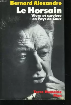 Couverture du produit · Le Horsain vivre et survivre en Pays de caux