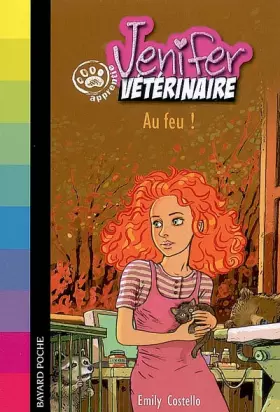 Couverture du produit · Jenifer, apprentie vétérinaire : Au feu !