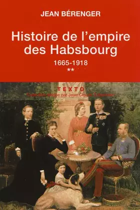 Couverture du produit · Histoire de l'empire des Habsbourg : Tome 2, 1665-1918