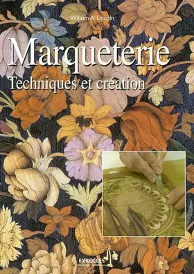 Couverture du produit · Marqueterie : Techniques et création