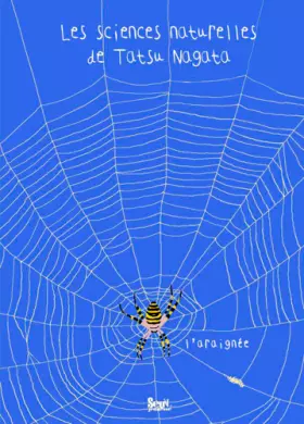 Couverture du produit · L'Araignée. Les sciences naturelles de Tatsu Nagata
