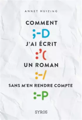 Couverture du produit · Comment j'ai écrit un roman sans m'en rendre compte