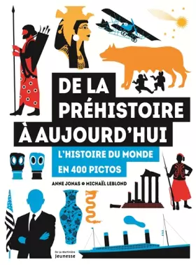 Couverture du produit · De la préhistoire à aujourd'hui. L'histoire du mon