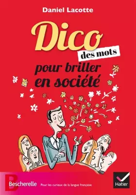 Couverture du produit · Le dico des mots pour briller en société