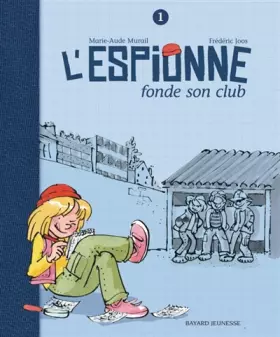 Couverture du produit · L'Espionne, Tome 1 : L'Espionne fonde son club